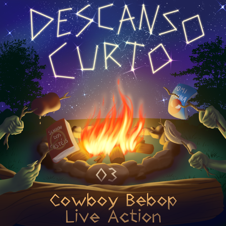 #03 Descanso Curto – “Cowboy Bebop – Live Acton”